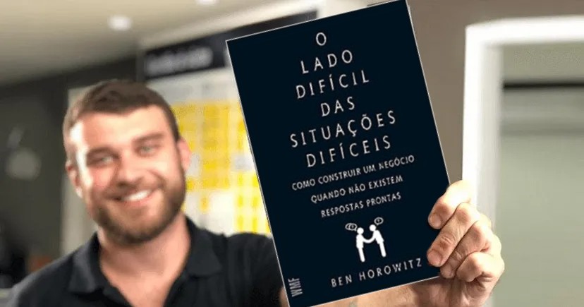 O Lado Difícil das Situações Difíceis - Ben Horowitz